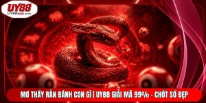 Mơ Thấy Rắn Đánh Con Gì | UY88 Giải Mã 99% - Chốt Số Đẹp