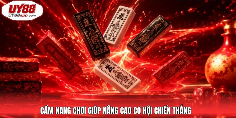 Cẩm nang chơi giúp nâng cao cơ hội chiến thắng