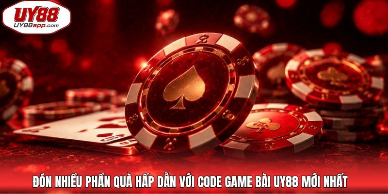 Đón nhiều phần quà hấp dẫn với code game bài UY88 mới nhất