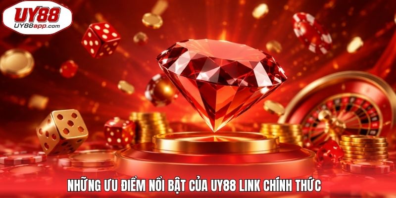 Những ưu điểm nổi bật của UY88 link chính thức