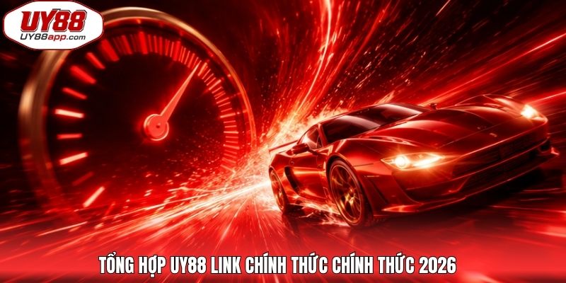 Tổng hợp UY88 link chính thức chính thức 2026