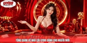 Tổng quan về nhà cái UY88 dành cho người mới