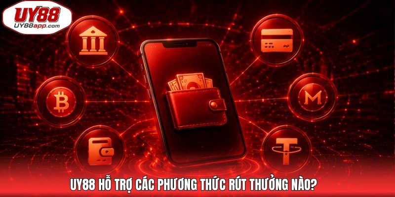 UY88 hỗ trợ các phương thức rút thưởng nào?